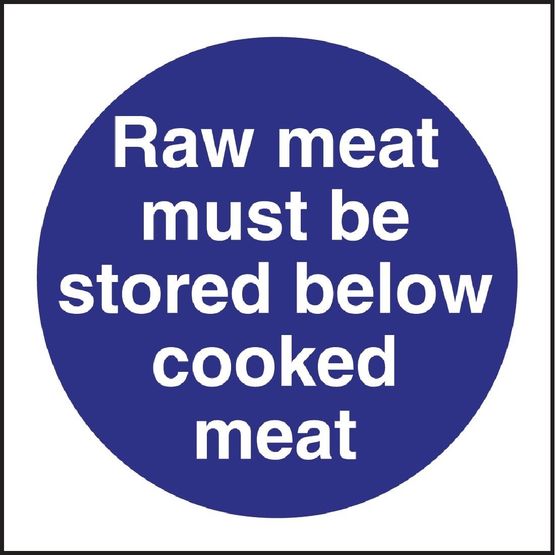 Vogue Raw Meat Must Be Stored Below Cooked Meat Sign